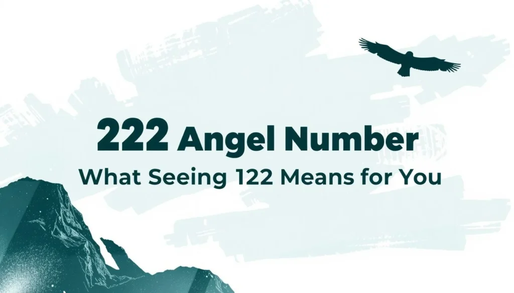222 angel number meaning — 222 Angel Number Meaning: What Seeing 222 Means for You